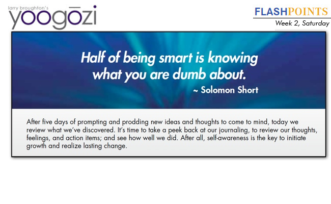 Half of being smart is knowing what you are dumb about. Solomon Short.