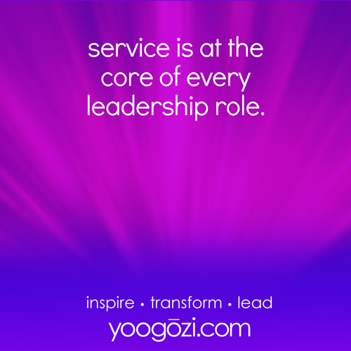 service is at the core of every leadership role.