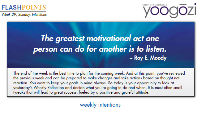 The greatest motivational act one person can do for another is to listen. ~ Roy E. Moody